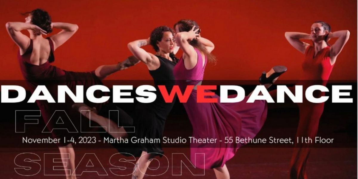 Dances We Dance Presents 2023 Fall Season, November 1- 4