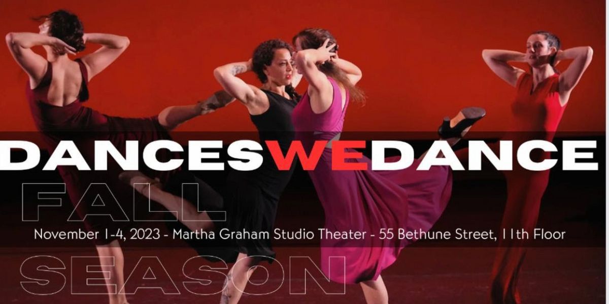 Dances We Dance Presents 2023 Fall Season Running November 1-4