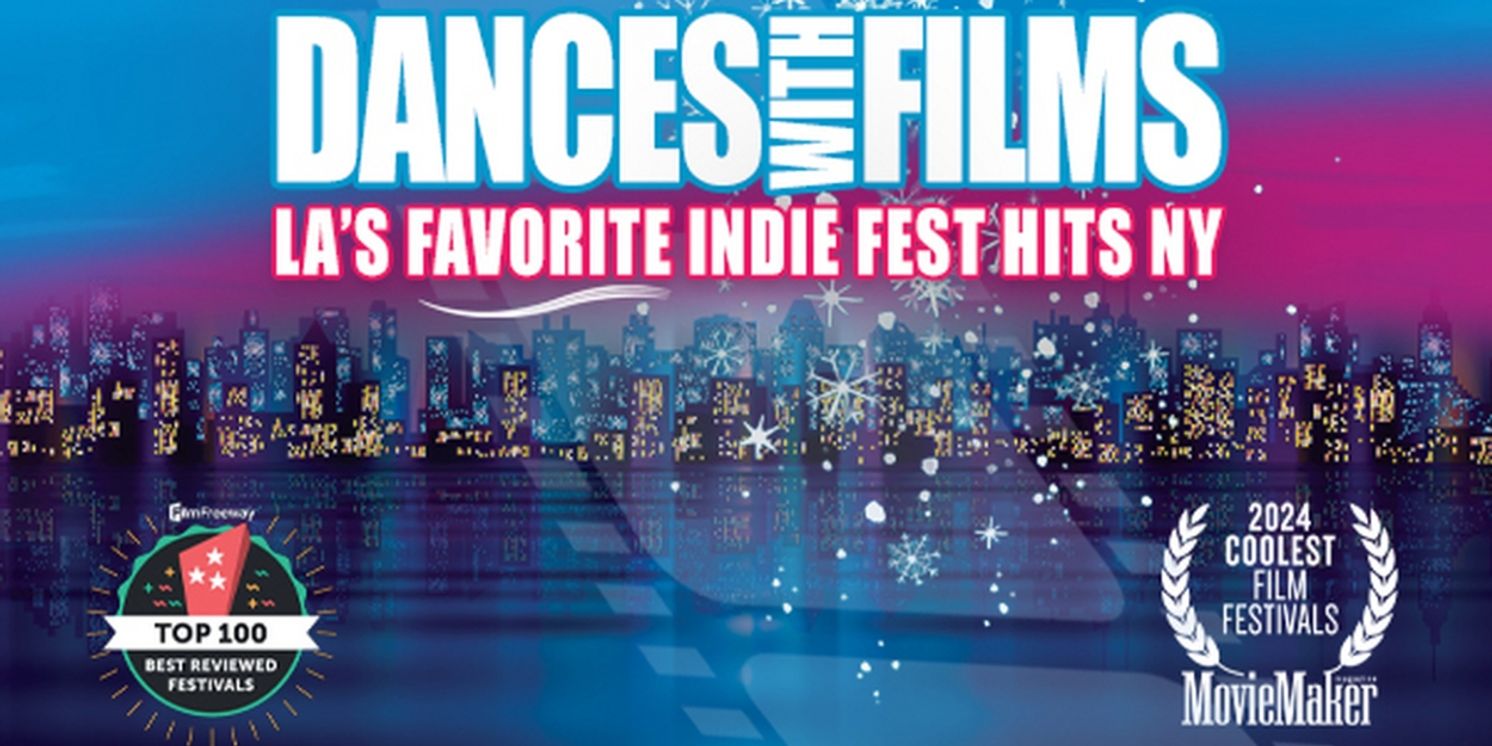 Dances With Films NYC to Return in December, Showcasing 141 Films  Image