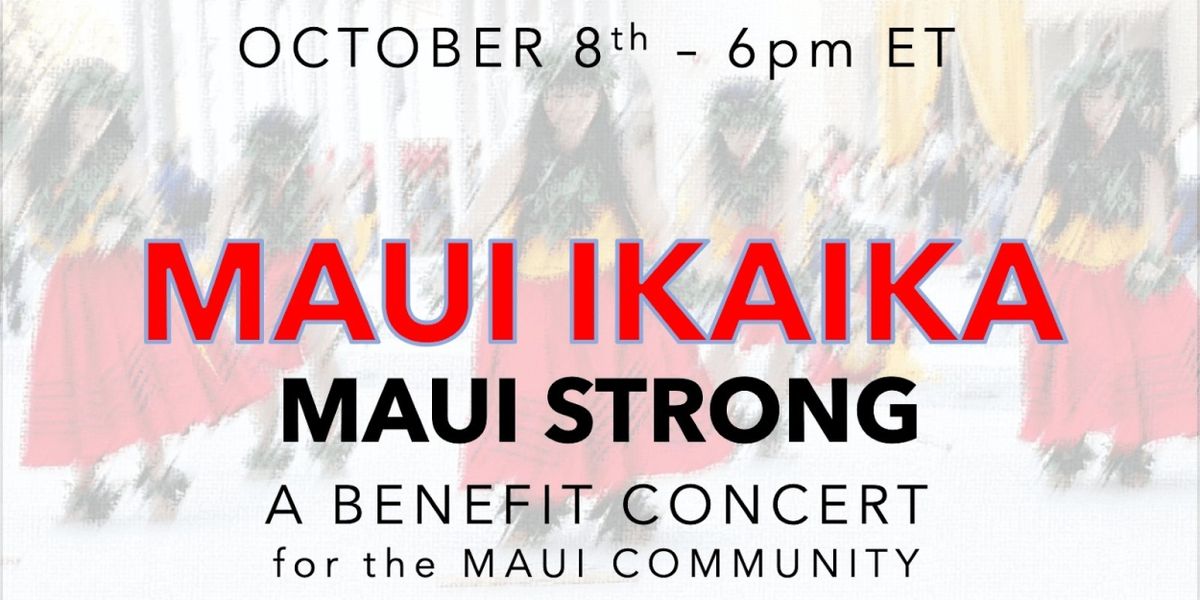 Danny Burstein, Will Swenson & Kate Baldwin Join MAUI IKAIKA Benefit Concert To Raise Funds For Maui