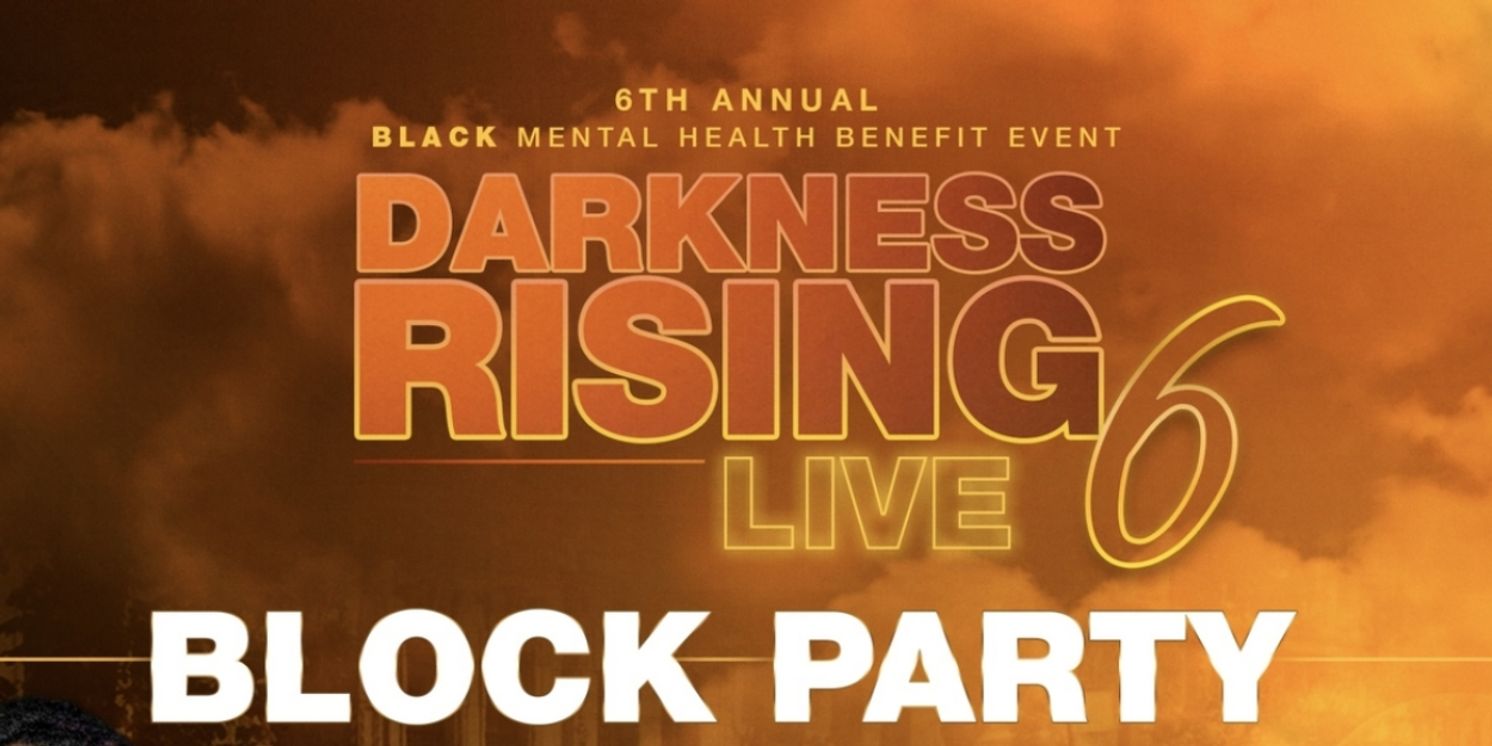 Darkness RISING to Host Live Block Party For Mental Health  Image
