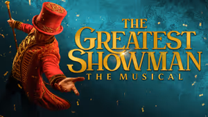 Dates Set For THE GREATEST SHOWMAN THE MUSICAL at Theatre Royal Drury Lane