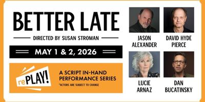 David Hyde Pearce, Jason Alexander and Lucie Arnaz Star In BETTER LATE At The Plaza Theatr Photo