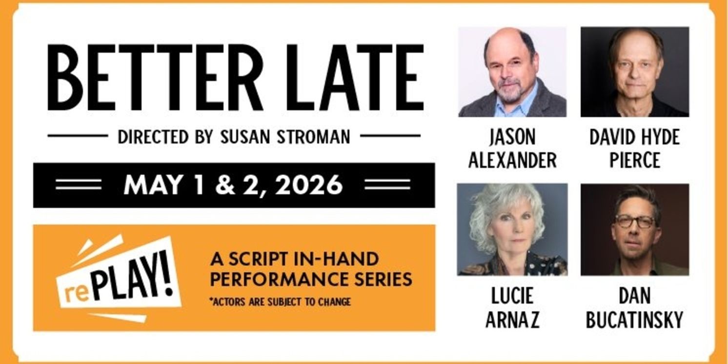David Hyde Pierce Joins the Cast of BETTER LATE Reading at the Plaza Theatre  Image
