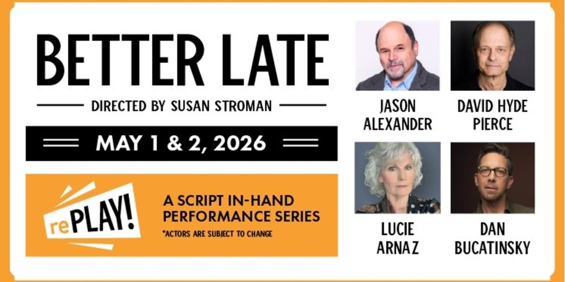 David Hyde Pierce Joins the Cast of BETTER LATE Reading at the Plaza Theatre