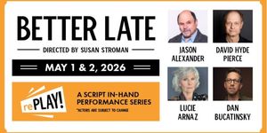 David Hyde Pierce Joins the Cast of BETTER LATE Reading at the Plaza Theatre