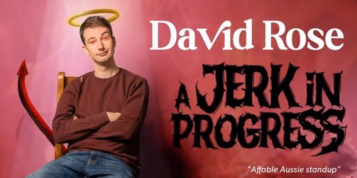 David Rose Brings A JERK IN PROGRESS To Melbourne Comedy Festival