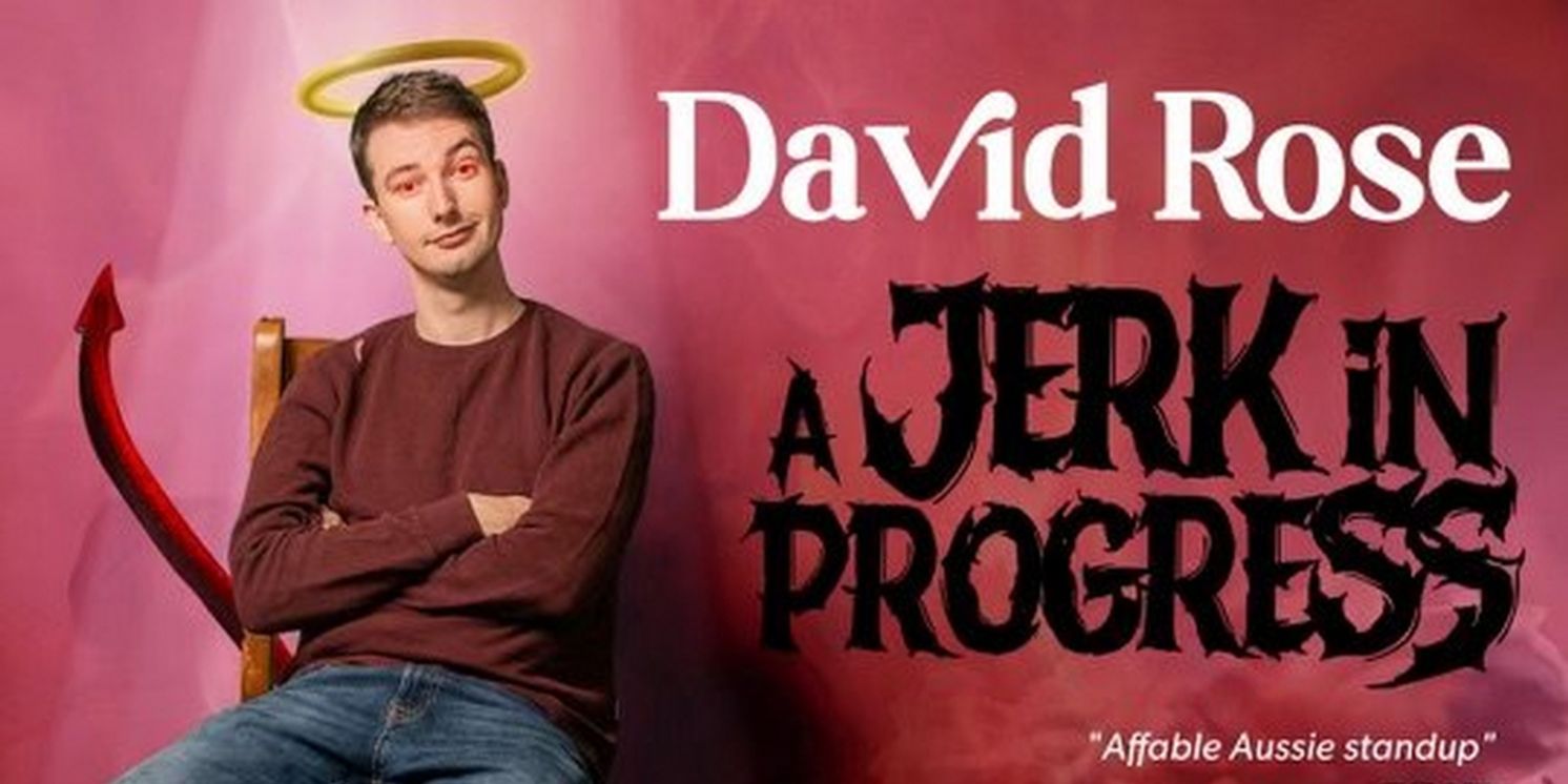 David Rose Brings A JERK IN PROGRESS To Melbourne Comedy Festival  Image