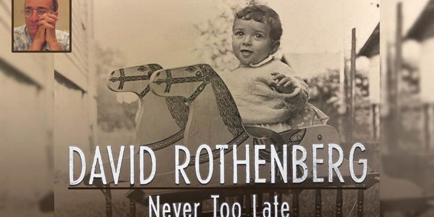 David Rothenberg Makes 54 Below Debut with NEVER TOO LATE in May  Image