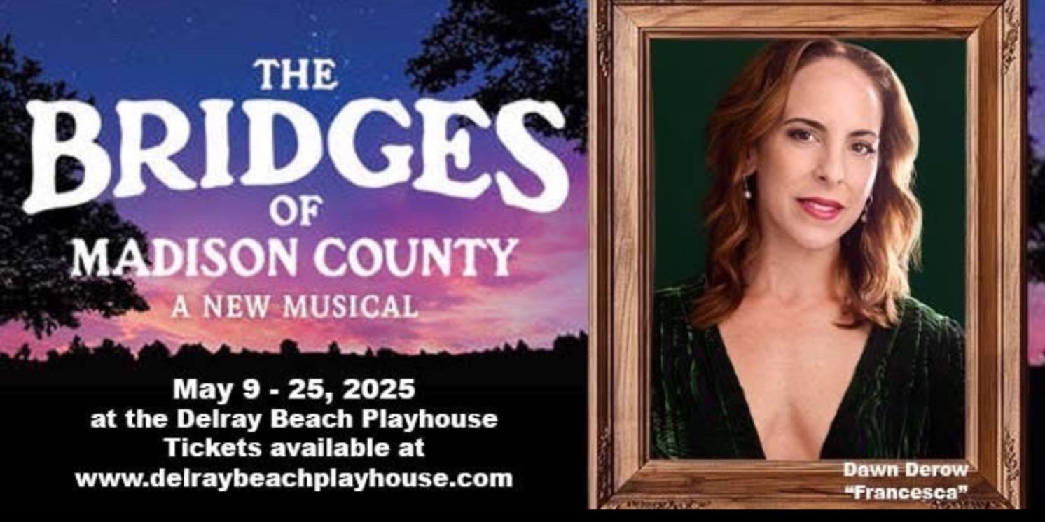 Dawn Derow To Star In THE BRIDGES OF MADISON COUNTY At The Delray Beach Playhouse  Image