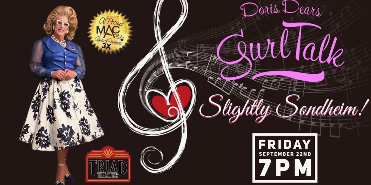 DeForest Theatricals Presents Doris Dear In Her New Show DORIS DEAR'S GURL TALK SLIGHTLY SONDHEIM
