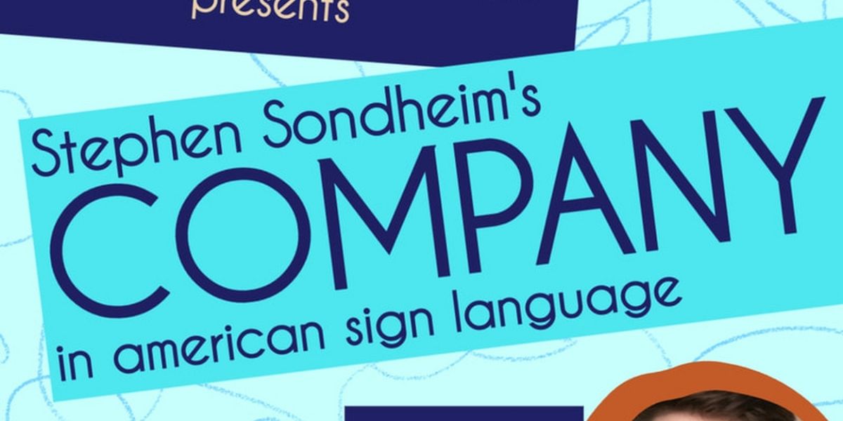 Deaf Broadway Will Perform COMPANY This Summer, Directed by James Caverly