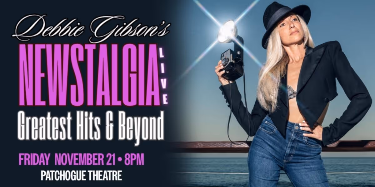 Debbie Gibson to Perform NEWSTALGIA at Patchogue Theatre for the Performing Arts