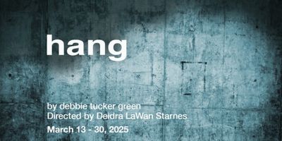 Debbie Tucker Green's HANG Will Play at 1st Stage Theatre