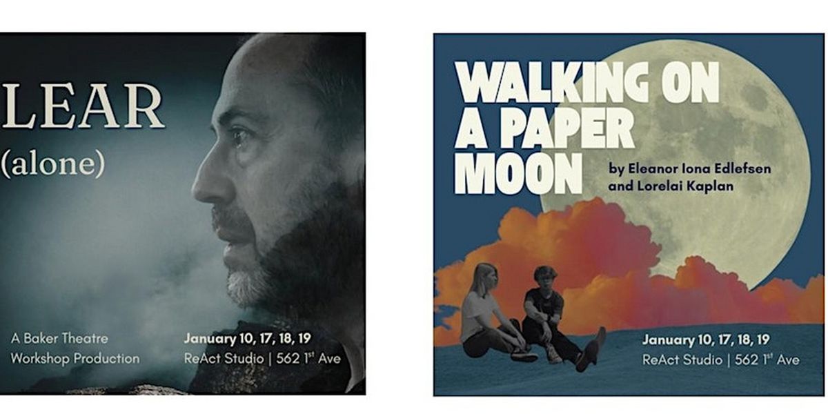 Baker Theater Workshop To Present WALKING ON A PAPER MOON World Premiere and Reimagined KING LEAR