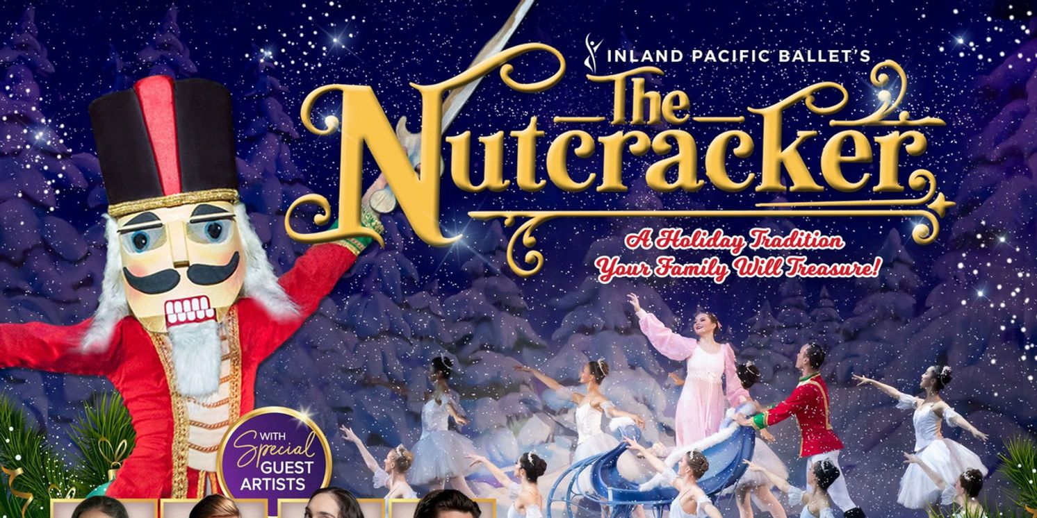 Inland Pacific Ballet's THE NUTCRACKER Begins Performances This Month  Image