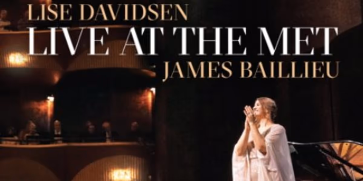 Decca Classics to Release LISE DAVIDSEN: LIVE AT THE MET