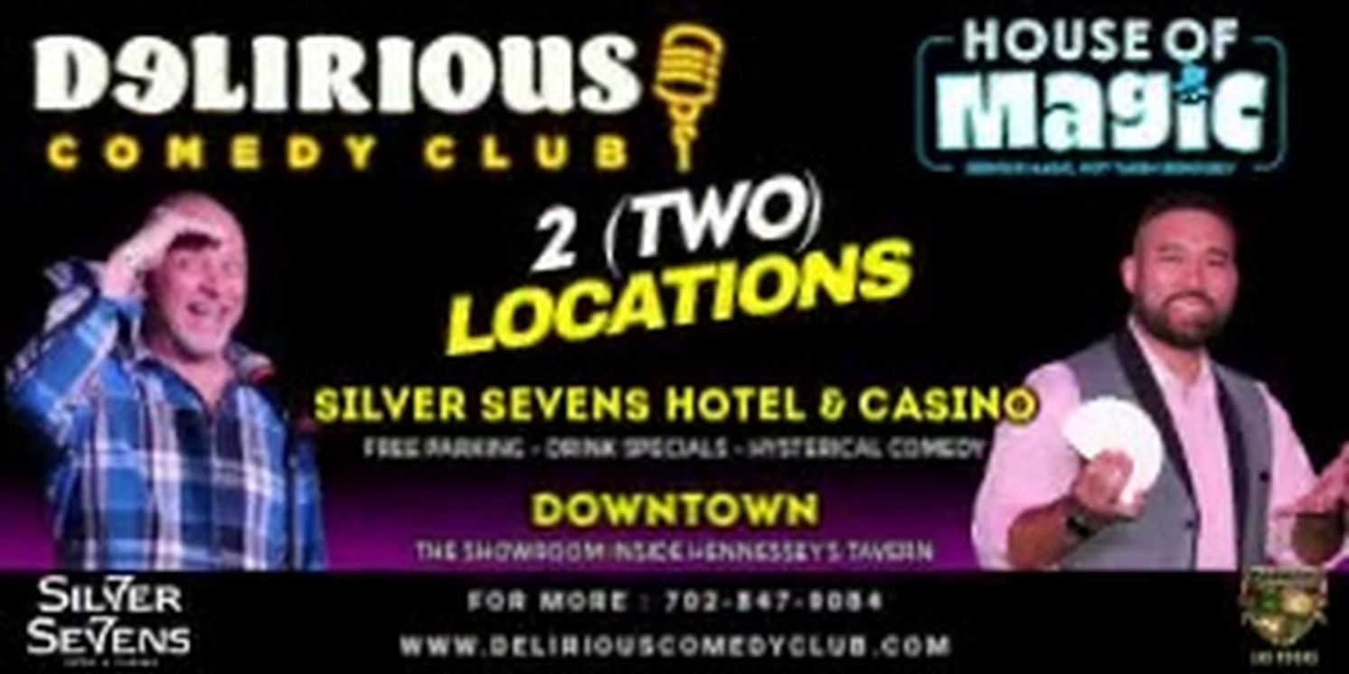 Delirious Comedy Club And House Of Magic Open 2nd Location At Silver Sevens Hotel & Casino  Image