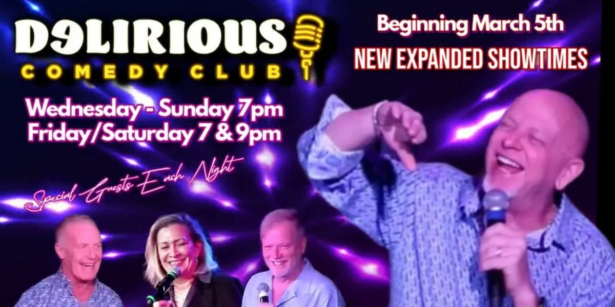 Delirious Comedy Club Launches Expanded Schedule With Early and Late-Night Shows