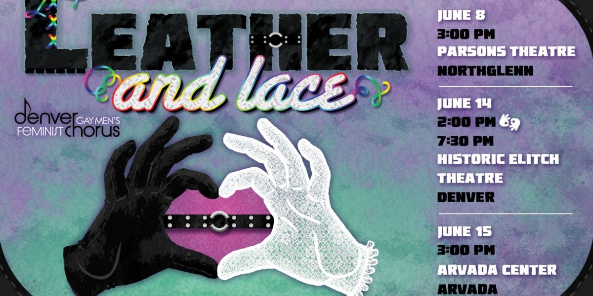 Denver Gay Men's Chorus And Denver Feminist Chorus to Present LEATHER & LACE