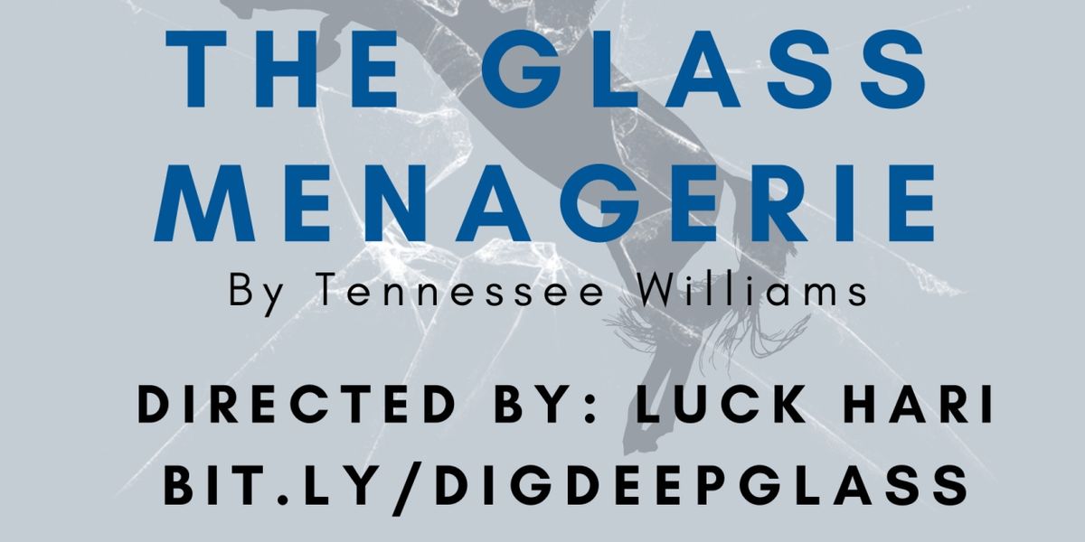 Dig Deep Theatre to Present THE GLASS MENAGERIE This Month