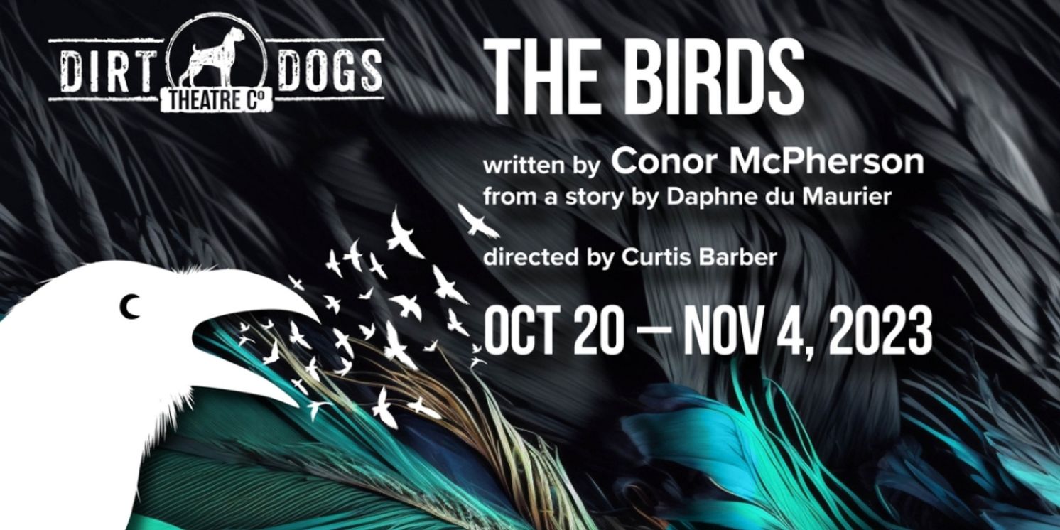 Dirt Dogs Theatre Co. to Open Season 8 With THE BIRDS  Image