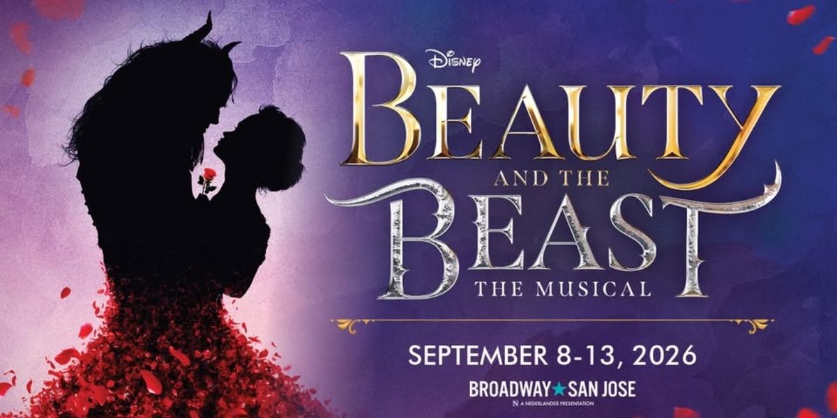 Disney's BEAUTY AND THE BEAST Gets a Spectacular New Life at Broadway San Jose