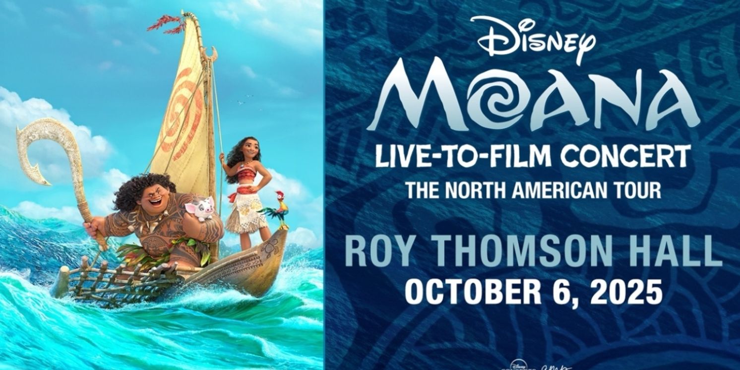 Disney's MOANA Live-to-Film Concert Announced At Roy Thomson Hall  Image