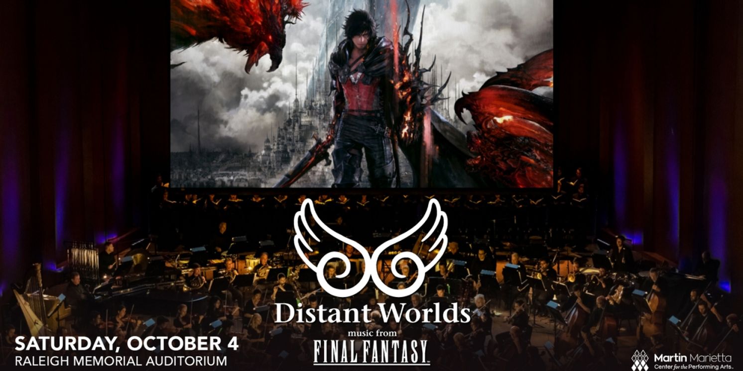 DISTANT WORLDS: Music From FINAL FANTASY is Coming To Raleigh in October  Image