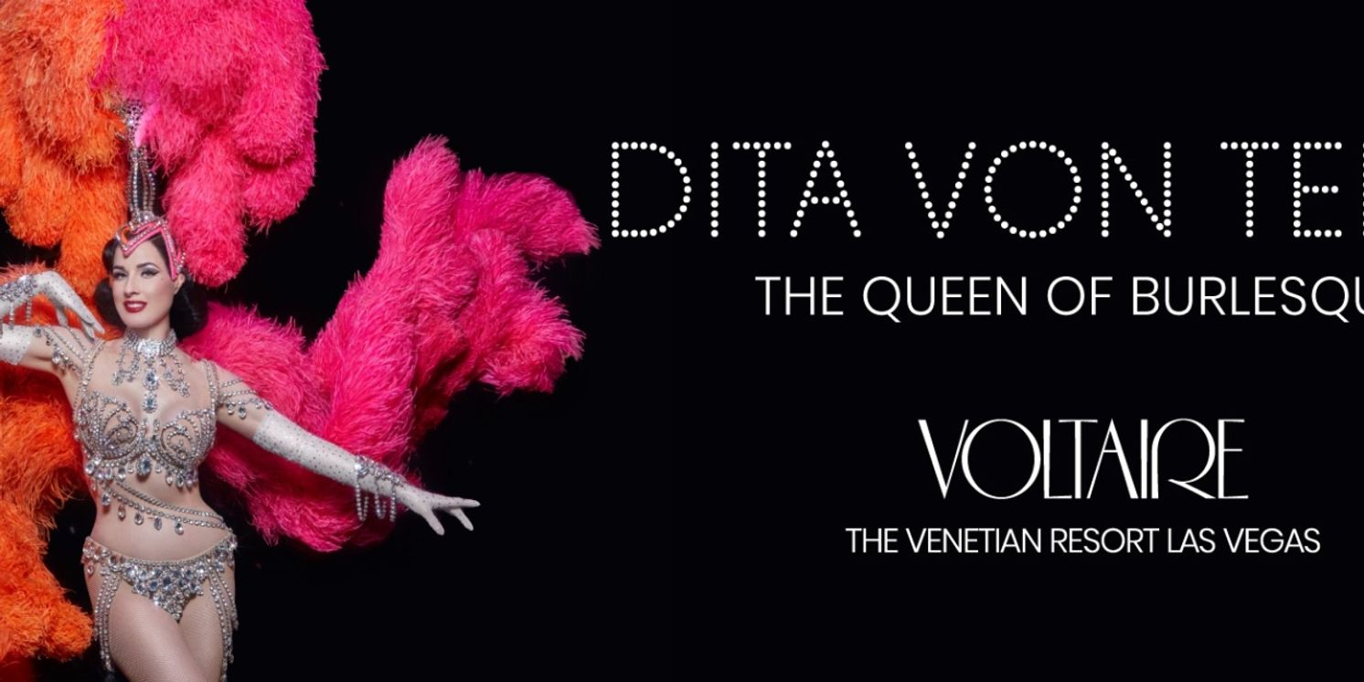 Dita Von Teese Extends Residency With Additional Dates Through October 2025  Image