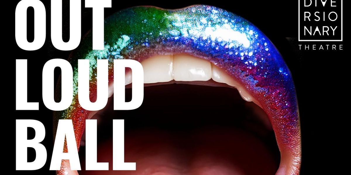 Diversionary Theatre Announces 2025 Annual Gala: THE OUT LOUD BALL