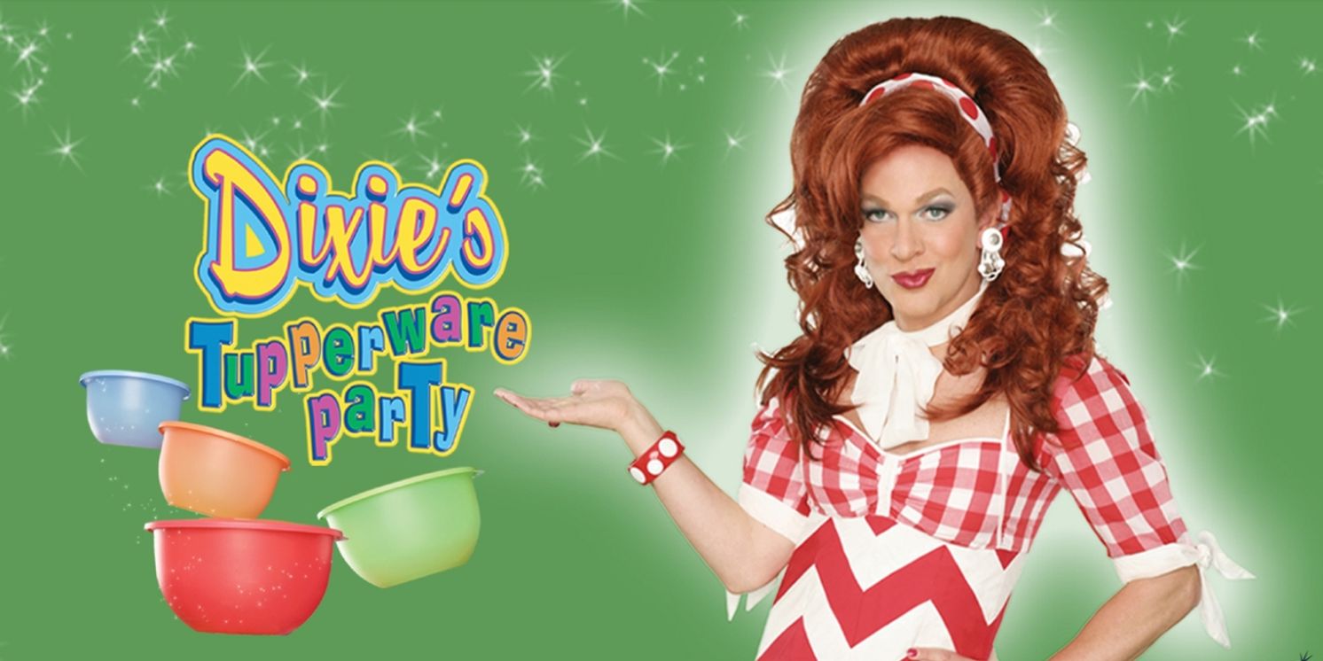 DIXIE'S TUPPERWARE PARTY Returns to Lincoln This Spring  Image