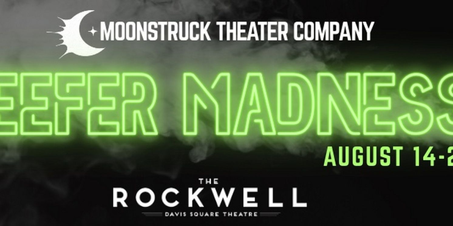 REEFER MADNESS to be Presented at Moonstruck Theater in August  Image