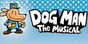 DOG MAN: THE MUSICAL To Play American Dream For Nine Performances Photo