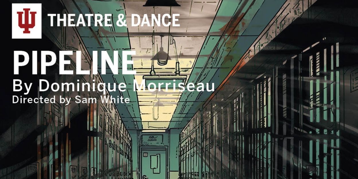 Dominique Morisseau's PIPELINE Comes To Indiana University This Week  Image