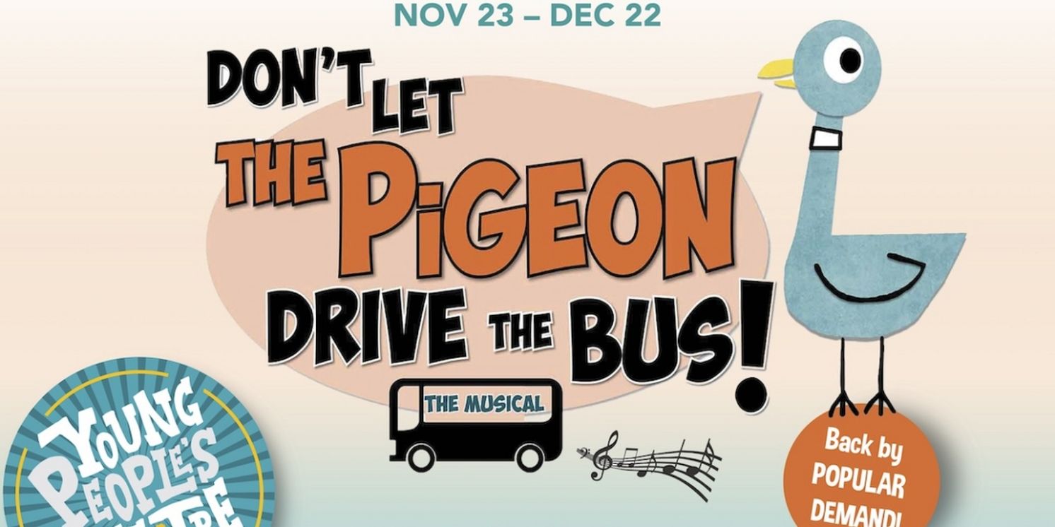 The Young People's Theatre of Chicago to Present DON'T LET THE PIGEON DRIVE THE BUS  Image