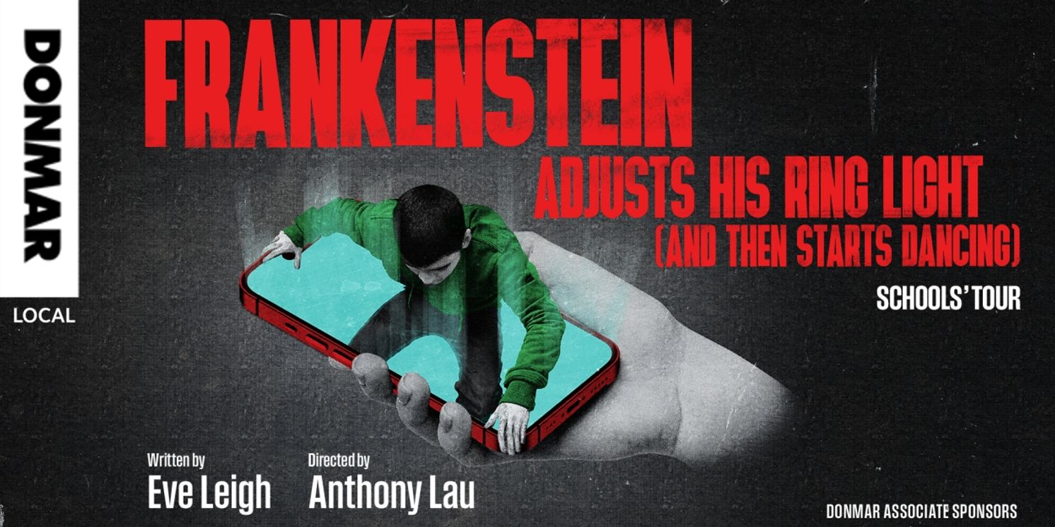 Donmar Warehouse Kicks Off Local Schools' Tour of FRANKENSTEIN ADJUSTS HIS RING LIGHT (AND THEN STARTS DANCING)  Image
