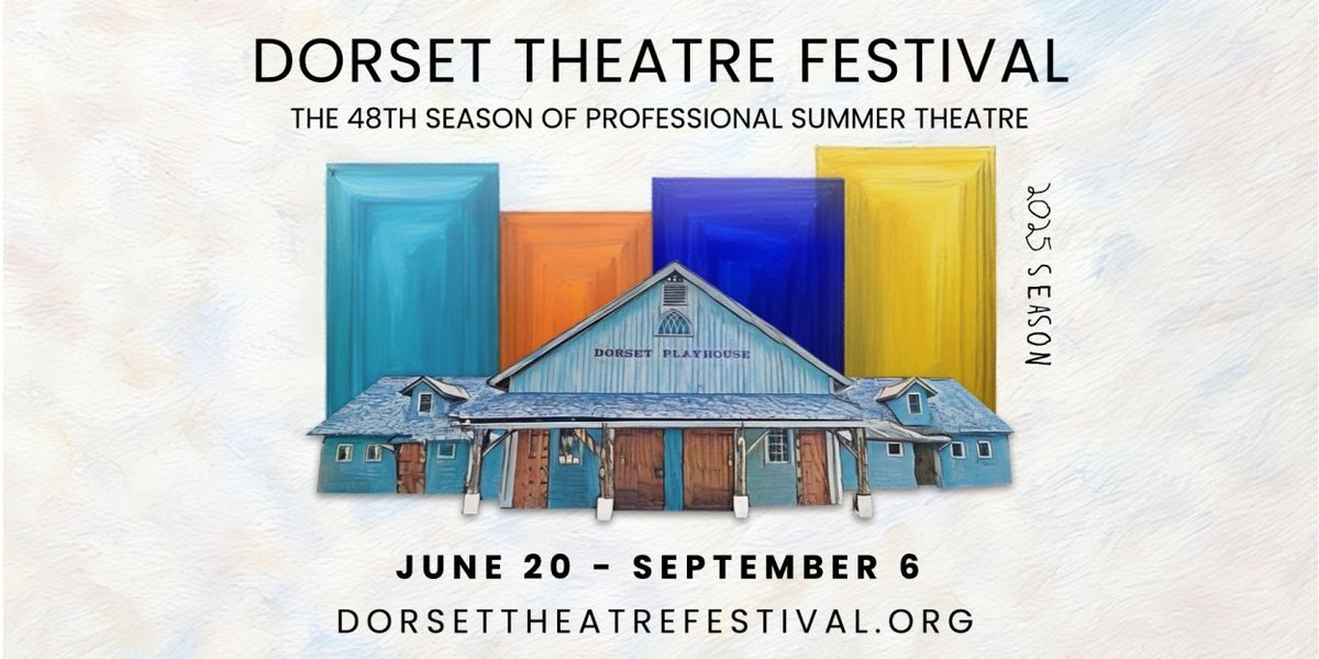 Dorset Theatre Festival Reveals 2025 Season