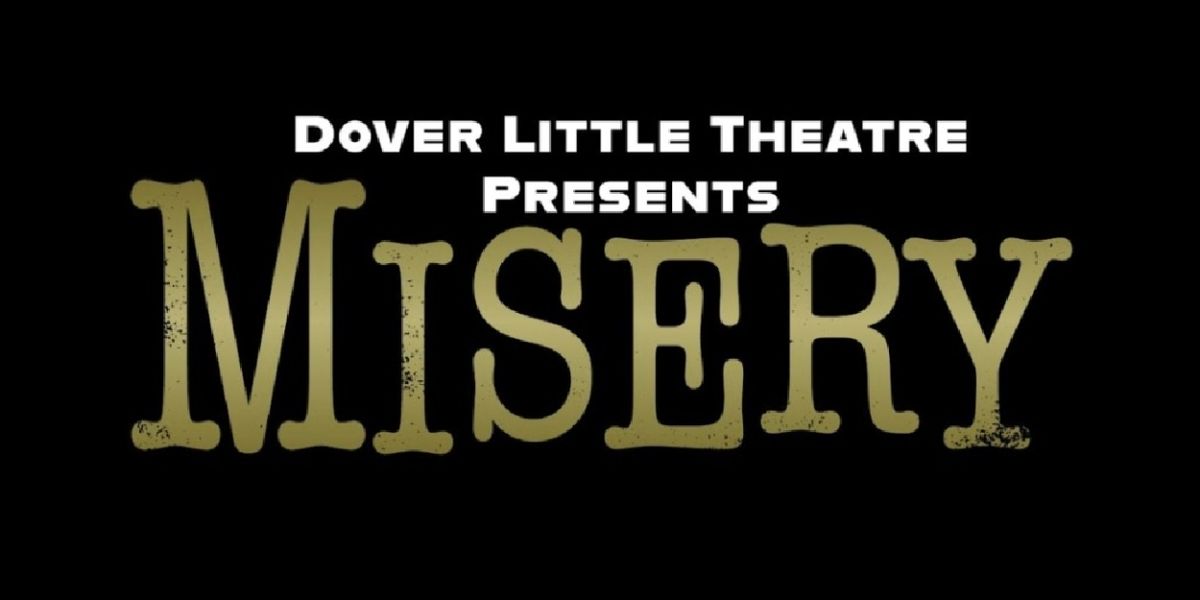 Dover Little Theatre Will Present MISERY