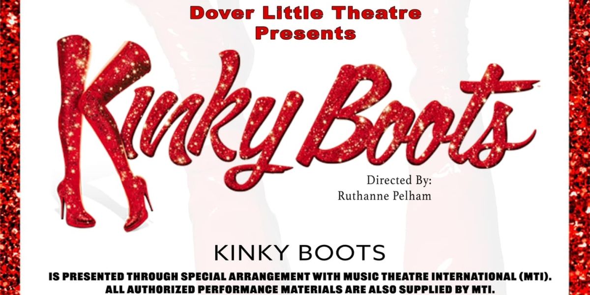 Dover Little Theatre to Present KINKY BOOTS This Month