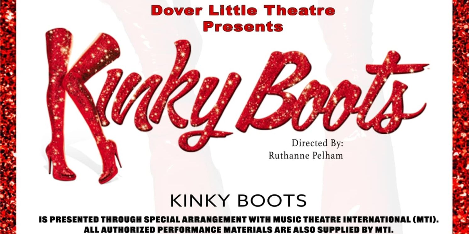 Dover Little Theatre to Present KINKY BOOTS This Month  Image