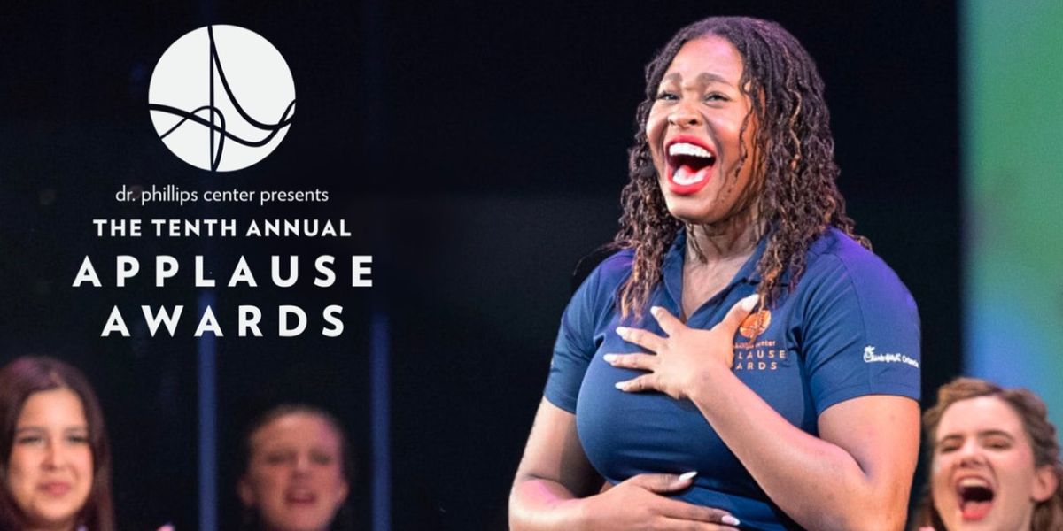 Dr. Phillips Center Reveals 10th Annual Applause Awards Winners