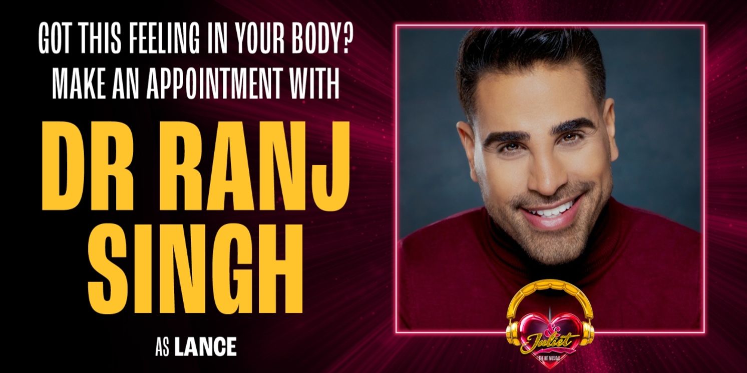 Dr Ranj Singh Joins UK Tour of & JULIET  Image