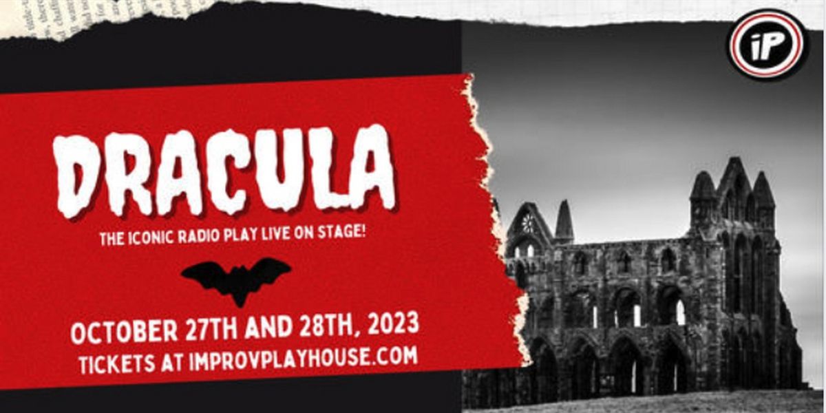 Improv Playhouse to Present DRACULA: A LIVE RADIO PLAY This Month