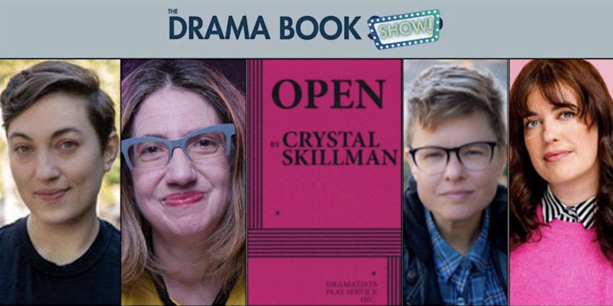 Drama Book Shop to Present OPEN, A Conversation With Award-Winning Playwright Crystal Skillman