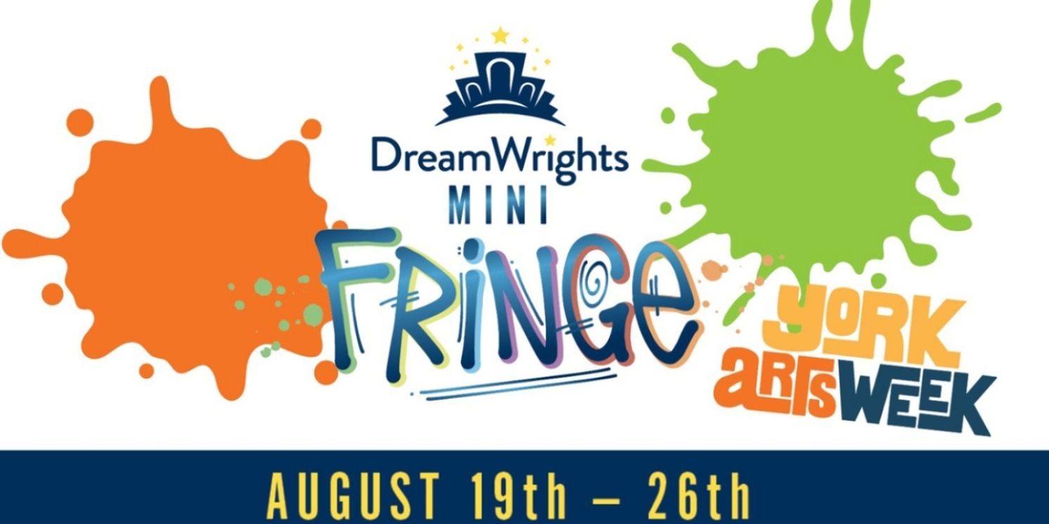 DreamWrights Center For Community Arts to Present DREAMWRIGHTS MINI-FRINGE  Image