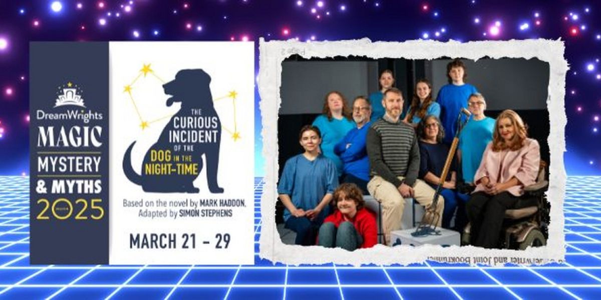 THE CURIOUS INCIDENT OF THE DOG IN THE NIGHT-TIME is Coming to DreamWrights