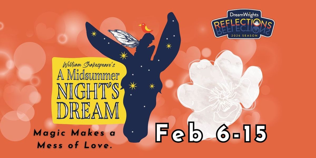 DreamWrights To Present A MIDSUMMER NIGHT’S DREAM In 1960s-Set Production