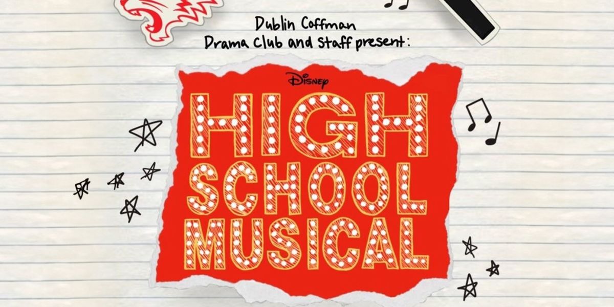 Dublin Coffman High School Drama Club Presents HIGH SCHOOL MUSICAL