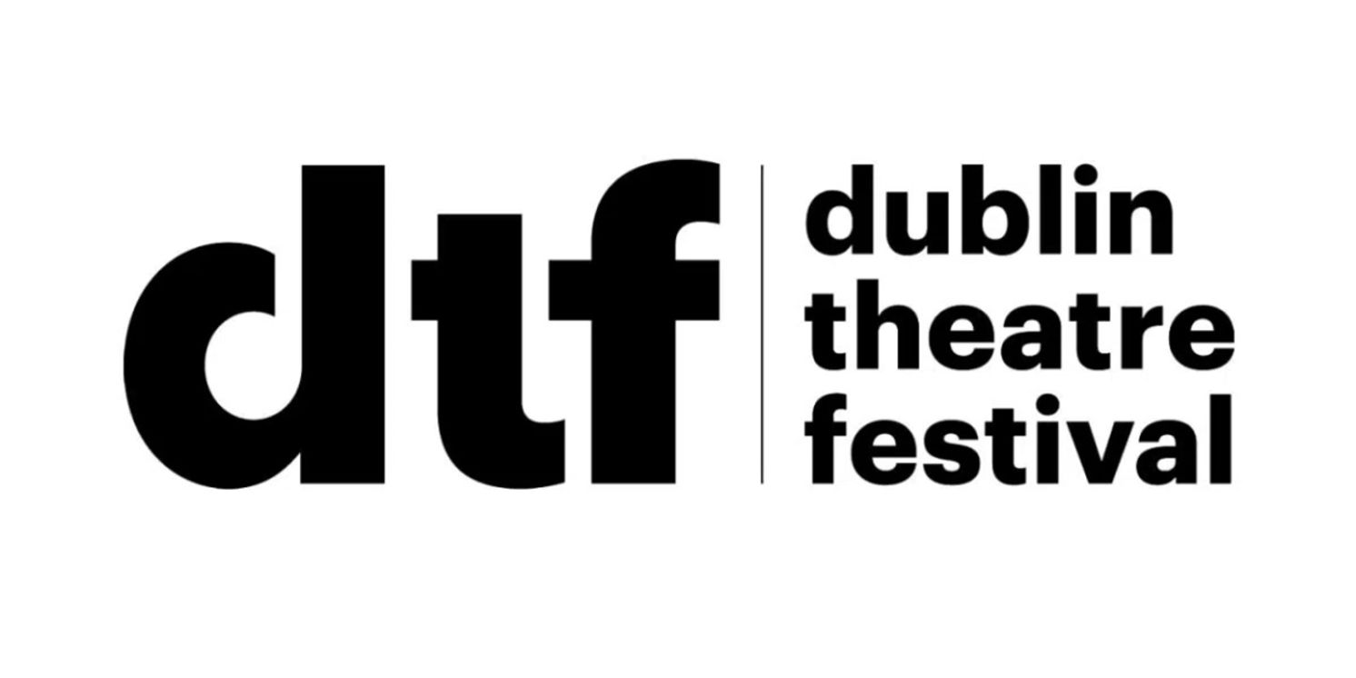 Dublin Theatre Festival Returns This Autumn  Image